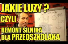 LUZY I PASOWANIA O KTÓRYCH MUSISZ PAMIĘTAĆ ROBIĄC REMONT SILNIKA DZIECIAKU!!!