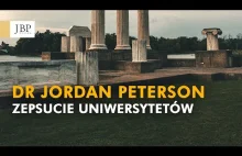 Jordan Peterson - Zepsucie uniwersytetów [Napisy-PL]
