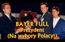 Bayer Full - Na wybory rodacy... na Pawlaka oddaj głos!