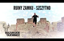 SZCZYTNO - Tajemnice Krzyżackiego Zamku