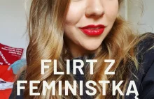 Maja Staśko radzi, jak flirtować z feministką.