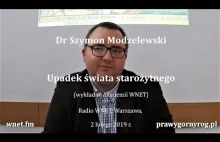 Dr Szymon Modzelewski - Upadek świata starożytnego. Wykład w Akademii WNET