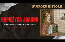 Papieżyca Joanna - wstydliwy sekret Watykanu | W mroku historii #7