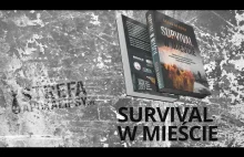 Czy jesteś przygotowany na Survival w mieście? Recenzja książki Selco Begovica