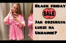 BLACK FRIDAY NA UKRAINIE . JAK OSZUKUJĄ LUDZI NA UKRAINIE W BLACK FRIDAY ? UA