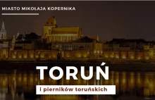 Mikołaj Kopernik i pierniki toruńskie czyli Toruń atrakcje! Nasze-Top 10!