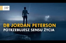 Jordan Peterson - Potrzebujesz sensu życia [Napisy-PL]