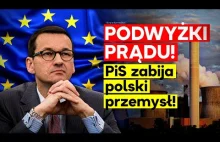 PiS rujnuje polski przemysł. Podwyżki cen prądu.