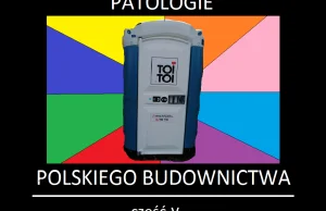 Patologie polskiego budownictwa (budowlane kible) cz5