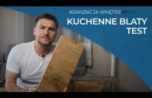 Jaki wybrać blat do kuchni? Test blatów kuchennych