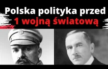 Polska polityka przed 1 wojną światową