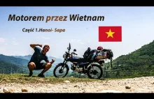 Motorem przez WIETNAM cz.1 Hanoi-Sapa