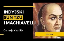 Indyjski Sun Tzu i Machiavelli - Ćanakja Kautilja i jego Arthaśastra