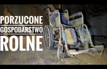 Porzucone Gospodarstwo Rolne |Urbex #201|