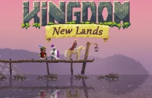 Play games#3: Kingdom: New Lands – recenzja – Cesarstwo Slaskie