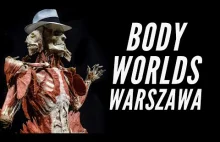 Body Worlds - Warszawa cz. I