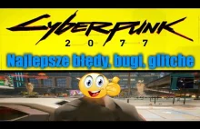 Cyberpunk 2077 najlepsze błędy, bugi, glitche na konsolach PS4, PS5, Xbox one