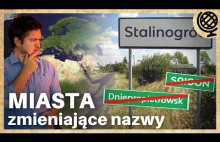 Katowice, Stambuł, Sajgon itd... Miasta, które zmieniały nazwy