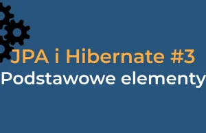 JPA #3 - Podstawowe elementy - Clockwork Java