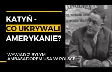 Katyń - co ukrywali Amerykanie? | Wywiad z byłym ambasadorem USA w Polsce