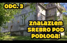 Odc.3 SREBRO POD PODŁOGĄ! | Znalazłem prapradziadka | Remont starego domu.