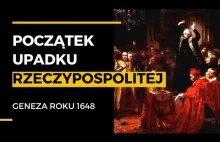 Początek upadku Rzeczypospolitej. Geneza roku 1648.