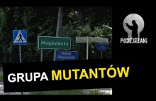 GRUPA MUTANTÓW Z PIASTOWA. PAROLE. MAGDALENKA | Podejrzani