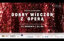 Dobry wieczór z Operą – koncert sylwestrowy / Opera i Filharmonia Podlaska