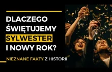 Dlaczego świętujemy Sylwester i Nowy Rok?