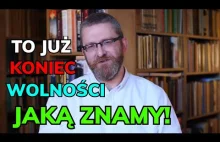 Grzegorz Braun OSTRZEGA: To już KONIEC wolności jaką znamy!