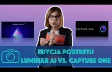 Edycja portretu: Luminar AI vs. Capture One 20