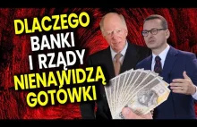 Dlaczego Politycy i Bankierzy Nienawidzą Gotówki! - Analiza Komentator...