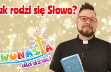 Jak rodzi się Słowo? - kazanie dla dzieci