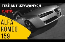 ALFA ROMEO 159/ 2.4JTD / Test Aut używanych