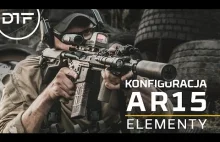 Konfiguracja AR15 - #1 Podstawowe elementy karabinka AR15 / M4