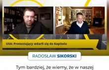 Zamieszki w Waszyngtonie - Komentarz Radosława Sikorskiego