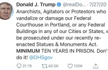 Trump w lipcu: minimum 10 lat więzienia za uszkodzenie budynków federalnych