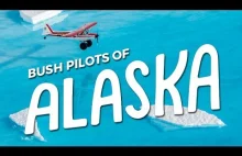 Krótki i ciekawy dokument o Bush Pilots of Alaska