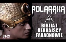 Polaraxa 01-21: Biblia i hebrajscy faraonowie