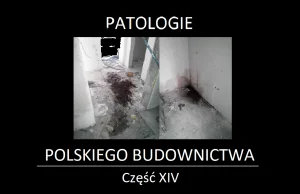 PATOLOGIE POLSKIEGO BUDOWNICTWA (biznes kafelkarski) cz14