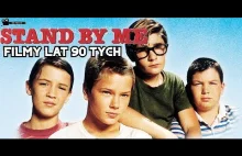 stand by me 1986 - filmy lat 90tych (Kino-recenzje)