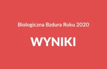 Biologiczna Bzdura Roku 2020 [WYNIKI]