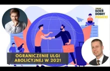 018 - Ograniczenie ulgi abolicyjnej w 2021 - Marcin Grześkowiak