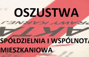 Oszustwa w Spółdzielniach Mieszkaniowych i Wspólnotach w Polsce