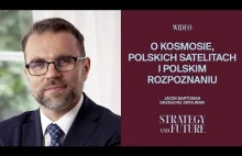 Jacek Bartosiak i Grzegorz Zwoliński o kosmosie i polskich satelitach