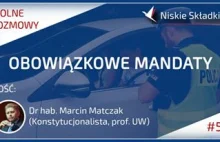 Obowiązkowe mandaty - Gość dr hab. Marcin Matczak (konstytucjonalista)
