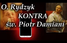 O. Tadeusz Rydzyk kontra św. Piotr Damiani