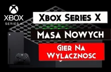 Masa Nowych Gier Na Xbox Series X w 2021 Roku