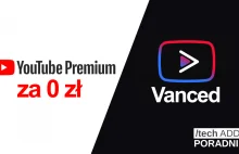 YouTube Premium za darmo? Tak! | YouTube Vanced —