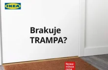 Ikea reklamuje wycieraczkę hasłem "Brakuje TRAMPA?" XD